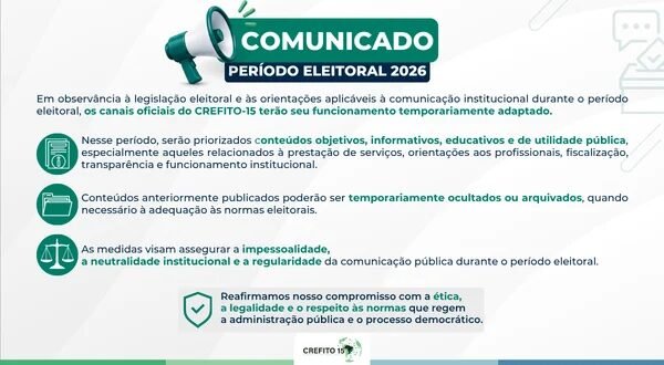 COMUNICADO | CREFITO-15 adapta temporariamente sua comunicação institucional durante o período eleitoral de 2026