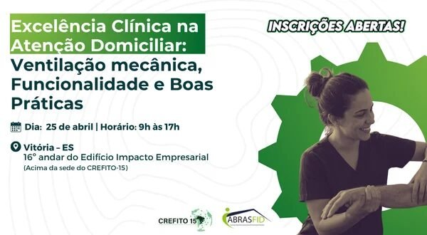 CREFITO-15 promove Fórum Técnico sobre Excelência na Atenção Domiciliar em parceria com a ABRASFID